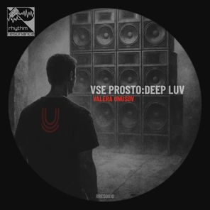 Valera Unusov – Vse Prosto:Deep Luv