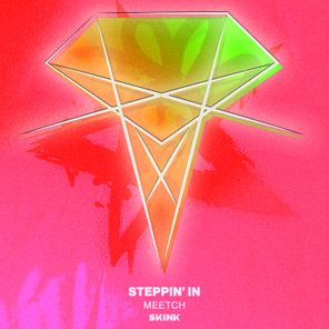 DJ Meetch – Steppin’ In