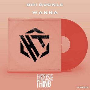 Bri Buckle – Wanna