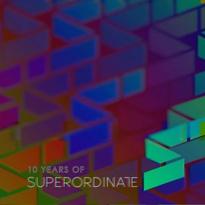 Eddy Tango, John Dare – 10 Years of Superordinate Music