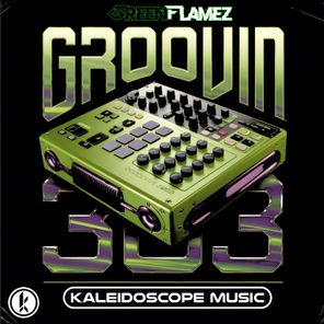 Greenflamez – Groovin 303