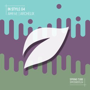 Archelix, AMfive – In Style 04