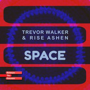 Rise Ashen, Trevor Walker – Space