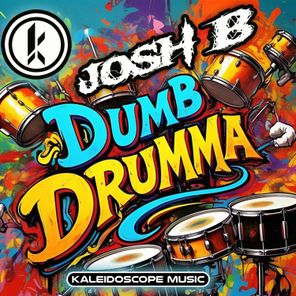 Josh B – Dumb Drumma