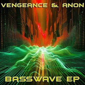 Vengeance, Anon – Basswave EP