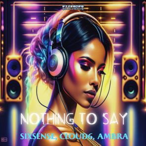 Sixsense, Ambra – Nothing To Say
