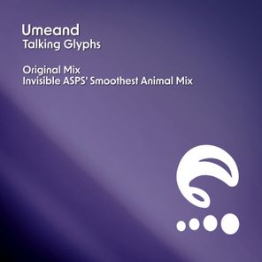 Umeand, Invisible ASPS – Talking Glyphs