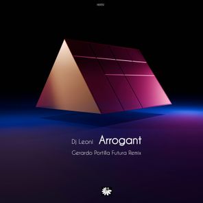Gerardo Portilla, Dj Leoni – Arrogant (Gerardo Portilla Futura Remix)