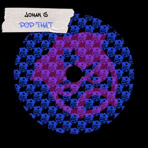 Johan S – Pop That