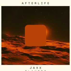 Jaxx Players – Afterlife