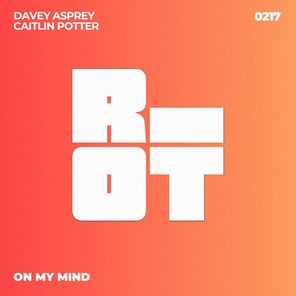 Davey Asprey, Caitlin Potter – On My Mind