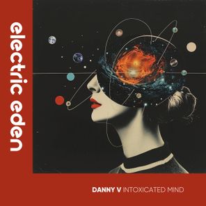 Danny V – Intoxicated Mind