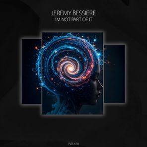 Jeremy Bessiere – I’m Not Part of It