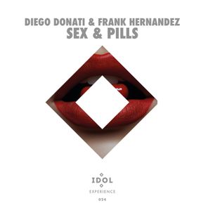 Diego Donati, Frank Hernandez – Sex & Pills
