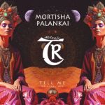 Tibetania, Mortisha – Tell Me