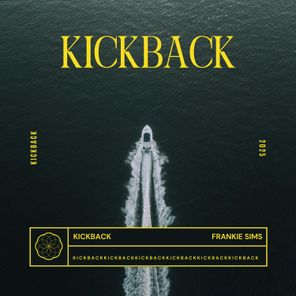 Frankie Sims – KICKBACK