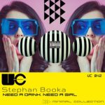 Stephan Booka – Need a Drink, Need a Girl (Minimal Collection)