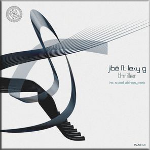 Jibe, Lexy G – Thriller (Inc. Sweet Alchemy Remix)