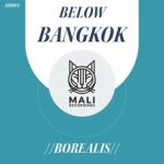 Below Bangkok – Borealis