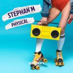 Stephan M – Physical