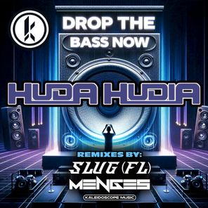 Huda Hudia, Menges – Drop The Bass Now