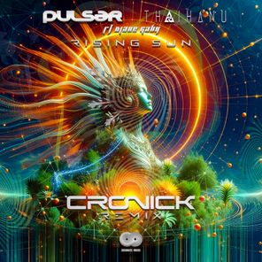 Pulsar, Thaihanu – Rising Sun (Cronick Remix)