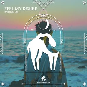 Cafe De Anatolia, BARBIERI BR – Feel My Desire