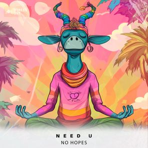 No Hopes – Need U
