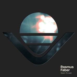 Rasmus Faber – Seem to Last
