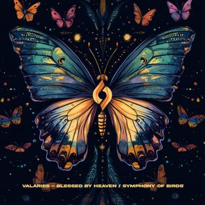 Valaries – Blessed by Heaven / Symphony of Birds
