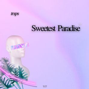 trxps – Sweetest Paradise
