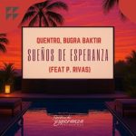 P.Rivas, Quentro – Sueños de Esperanza