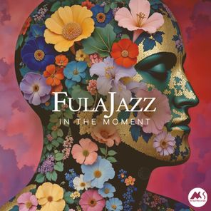 FulaJazz – In the Moment