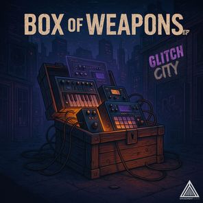 Glitch City – Box Of Weapons