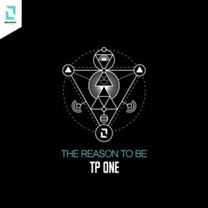 TP One – The Reason to Be