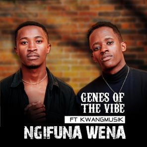 Genes Of The Vibe, KwangMusik – Ngifuna Wena