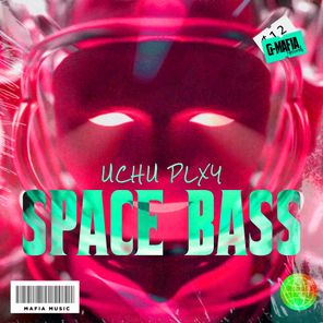 Uchu Plxy – Space Bass