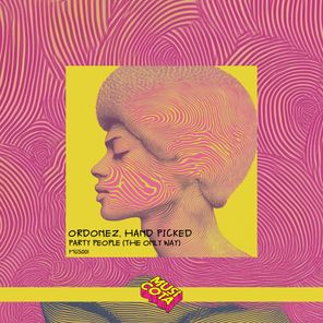 Ordonez, Hand Picked – Party People (The Only Way)