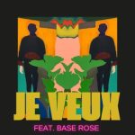 Mattisix, Base Rose – Je Veux