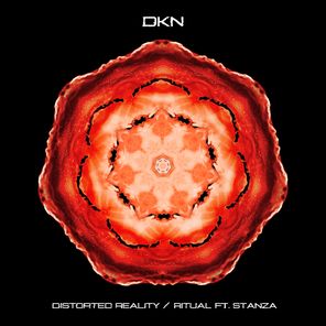 DKN, Stanza – Distorted Reality / Ritual