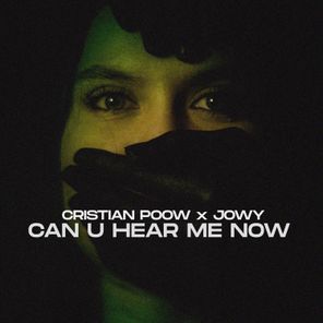 Cristian Poow, Jowy – Can U Hear Me Now