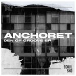 Anchoret – Den of Groove
