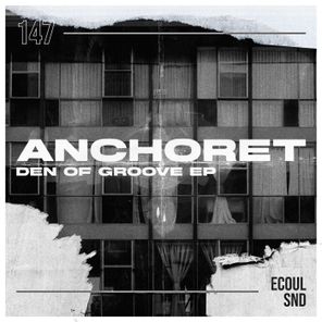 Anchoret – Den of Groove