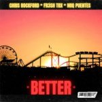Miq Puentes, Chris Rockford – Better