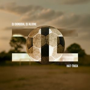 DJ DONDOIA, Dj Alione – HAT-TRICK