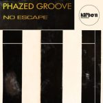 Phazed Groove – No Escape