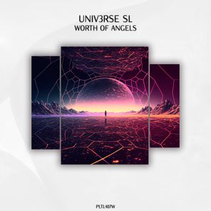 UNIV3RSE (sL) – Worth of Angels