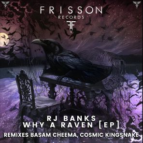 Cosmic Kingsnake, RJ Banks – Why a Raven