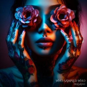 Delgado – Who Sampled Who
