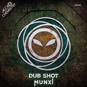 Munxi – Dub Shot